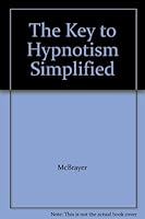 The Key to Hypnotism Simplified B0076TK8P0 Book Cover
