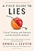 A Field Guide to Lies: Critical Thinking with Statistics and the Scientific Method