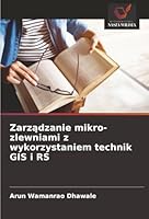 Zarzadzanie mikro-zlewniami z wykorzystaniem technik GIS i RS (Polish Edition) 6206825752 Book Cover