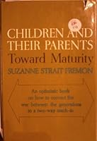 Children and their parents;: Toward maturity B0006BUMFQ Book Cover