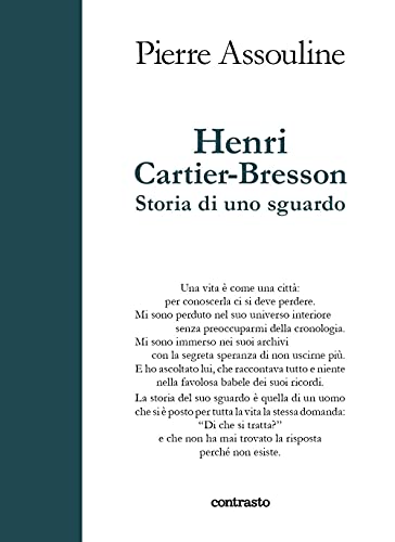 Henri Cartier-Bresson. Storia Di Uno Sguardo