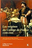 Les Origines Du College de France (1500-1560) 2252032170 Book Cover