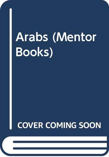 Arabs (Mentor Books) 0451002369 Book Cover