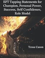 EFT Tapping Statements for Champion, Success, Personal Power, Self Confidence, Role Model 1938525442 Book Cover