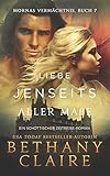 Liebe jenseits aller Maße - Ein-Schottischer Zeitreise-Romanze (Mornas Vermächtnis 7) - Bethany Claire 