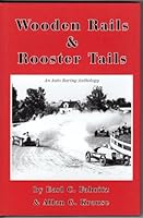Wooden Rails & Rooster Tails : An auto racing anthology 0974266809 Book Cover