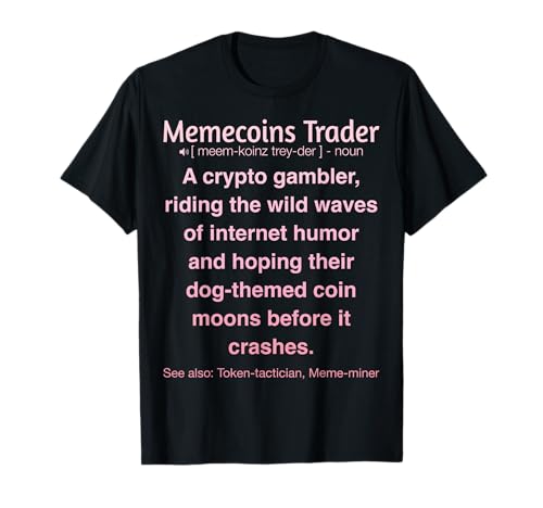 Funny Memecoins Crypto Trader Cryptocurrency T-Shirt