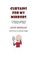 Curtains for my Mirrors: 1453684999 Book Cover
