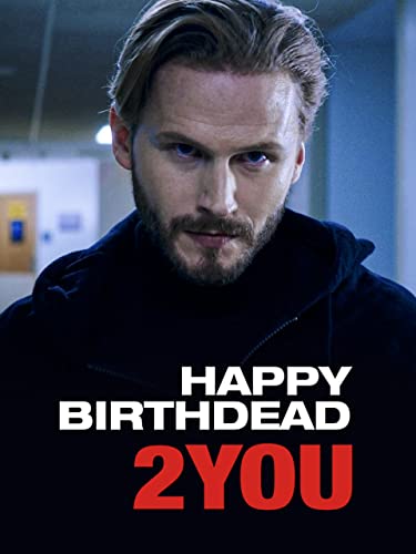 Happy Birthdead 2 you