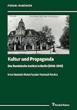  Kultur und Propaganda: Das Rumänische Institut in Berlin (1940–1945) (Forum: Rumänien)
