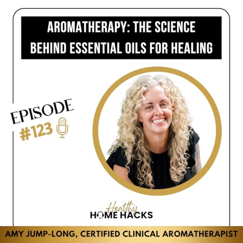 123 | Aromatherapy: The Science Behind Essential Oils for Healing Titelbild