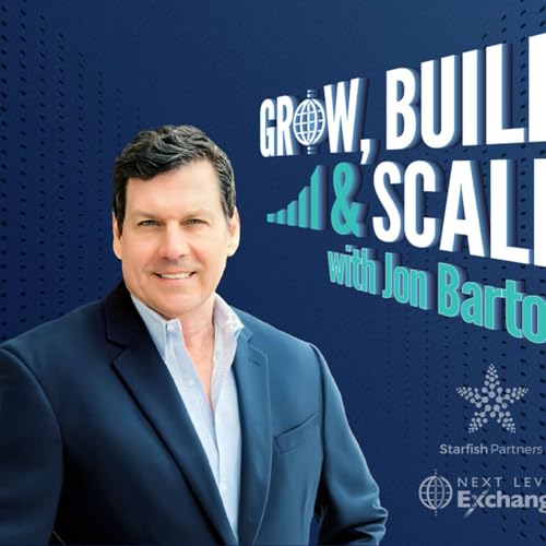 Grow, Build, and Scale with Jon Bartos cover art