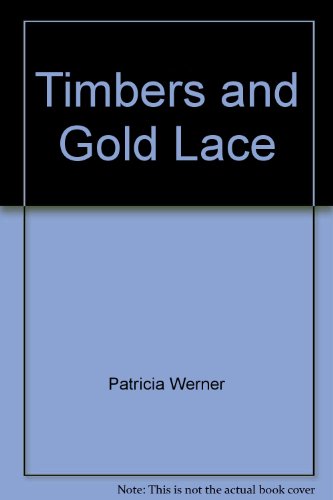Timbers & Gold Lace 0770106005 Book Cover