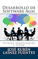 Desarrollo de Software Ágil: Extreme Programming y Scrum 150295222X Book Cover
