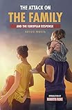 provitamin a  Attack on the Family: And the European Response (English Edition)