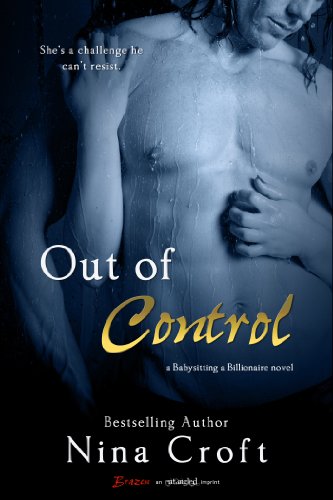 Out of Control (Babysitting A Billionaire Book 2)