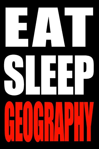 Eat Sleep Geography | Gift Notebook for a Geographer, Medium Ruled Journal