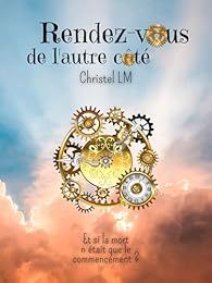 Rendez-vous de l\'autre côté par Christel LM Rendez-vous de l\'autre côté par Christel LM