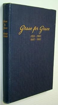 Hardcover Grace for Grace: Brief History of the Norwegian Synod: 1853-1943, 1918-1943 Book