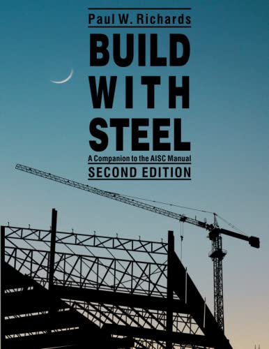 Build With Steel: A Companion to the AISC Manual