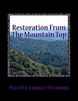 Restoration From The Mountain Top: Look high...look high...look high above the sky! 1484942647 Book Cover