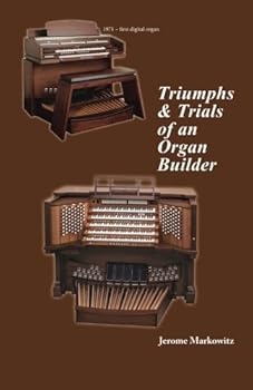 Paperback Triumphs & Trials of an Organ Builder Book