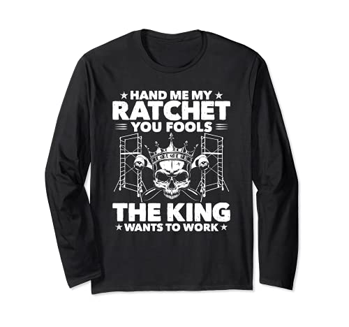 Scaffolding The King Wants To Work Scaffolder Long Sleeve T-Shirt, Black