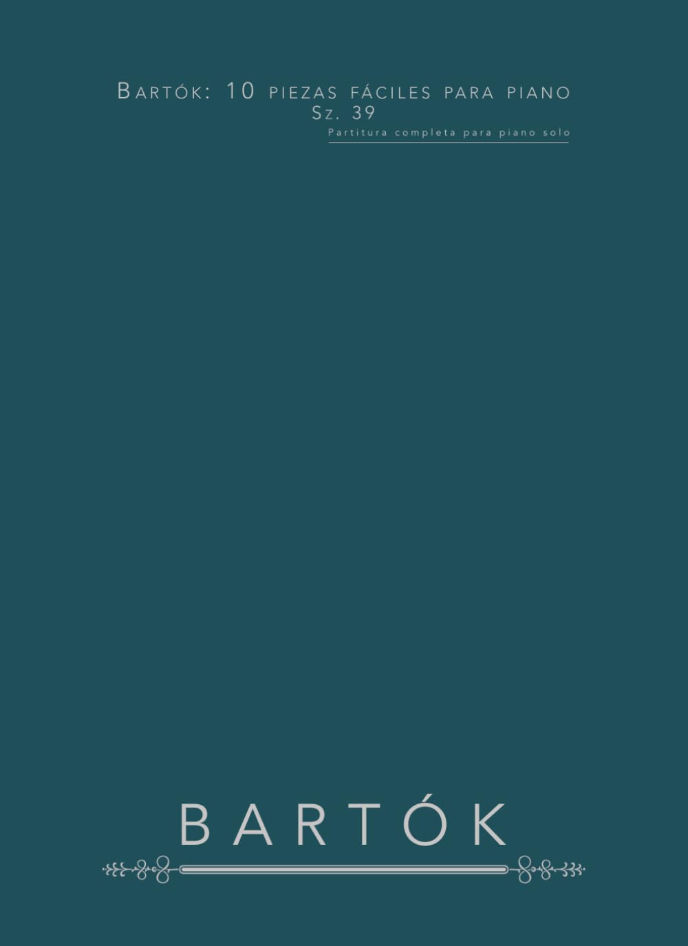 Bartók: 10 piezas fáciles para piano, Sz. 39: Partitura completa para piano solo
