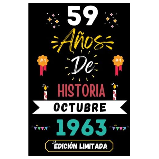 CUADERNO, 59 AÑOS DE HISTORIA OCTUBRE 1963 EDICIÓN LIMITADA: Regalo de 59 cumpleaños para mujeres y hombres, ideas de 59 cumpleaños... un ... regalo de 59 cumpleaños para él/ella.