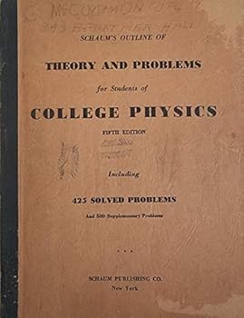 Unknown Binding Schaum's Outline of Theory and Problems for Students of College Physics Fifth Edition Including 426 Solved Problems and 500 Supplementary Problems Book