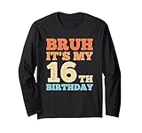 Photo Gallery bruh its my 16th birthday funny vintage 16 anni ragazzi maglia a manica Photo Gallery bruh its my 16th birthday funny vintage 16 anni ragazzi maglia a manica