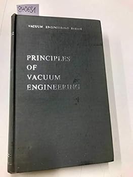 Hardcover Principles of Vacuum Engineering (Vacuum Engineering Series) Book