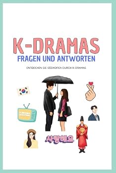 Paperback K-Dramas: Fragen und Antworten ::: Entdecken Sie Südkorea durch K-Dramas (German Edition) [German] Book