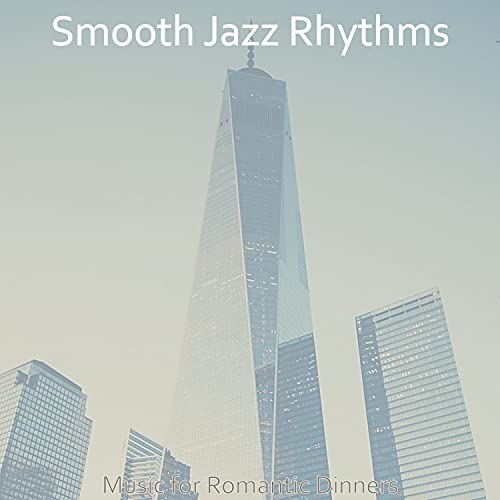 Music for Romantic Dinners de Smooth Jazz Rhythms en Amazon Music Unlimited
