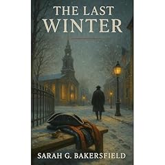 The Last Winter Audiolibro Por Sarah G. Bakersfield arte de portada