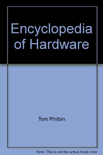 The Encyclopedia of Hardware 0801523362 Book Cover