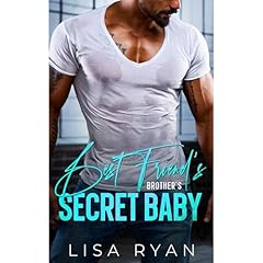 Best Friend's Brother's Secret Baby Audiolibro Por Lisa Ryan arte de portada