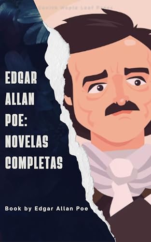 Edgar Allan Poe: Novelas Completas