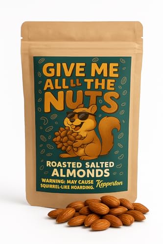 Give Me All The Nuts Roasted Salted Almonds Gag Gift | Premium Crunchy Snack for White Elephant, Birthdays, Office Pranks | USA-Made Delicious Funny Kepperton Gourmet Nuts 10oz
