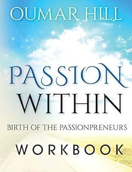 Paperback The Passion With-In Workbook: Birth of Passionpreneurs Book
