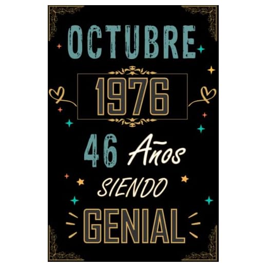 CUADERNO, OCTUBRE 1976 46 AÑOS SIENDO GENIAL: Regalo de 46 cumpleaños para mujeres y hombres, ideas de 46 cumpleaños... un cumpleaños... divertido, ... regalo de 46 cumpleaños para él/ella.