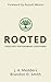 Rooted: Theology for Growing Christians