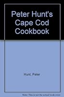 Peter Hunt's Cape Cod cookbook B004RYESQM Book Cover