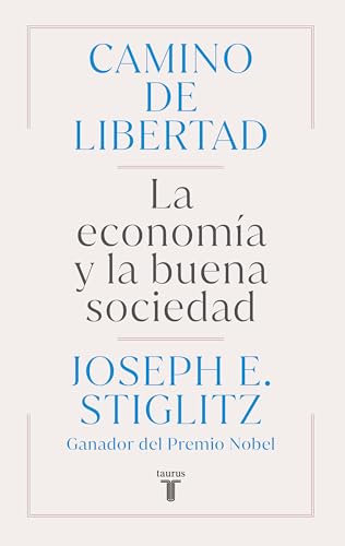 Camino de libertad: La economía y la buena sociedad