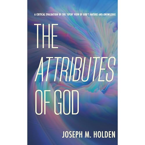 The Attributes of God by Joseph M. Holden episode artwork