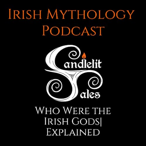 Who Were The Irish Gods | Explained Podcast Por  arte de portada