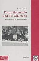 Klaus Hemmerle Und Die Ökumene: Weggemeinschaft Mit Dem Dreieinen Gott 350676280X Book Cover