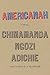 Americanah: A novel (ALA Notable Books for Adults)