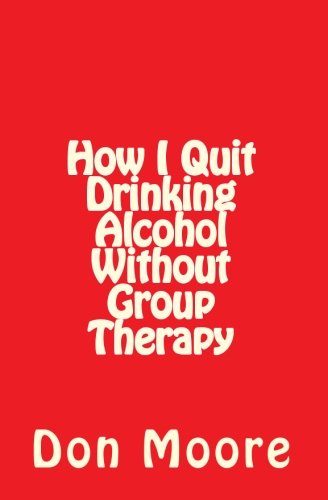 How I Quit Drinking Alcohol without Group Therapy