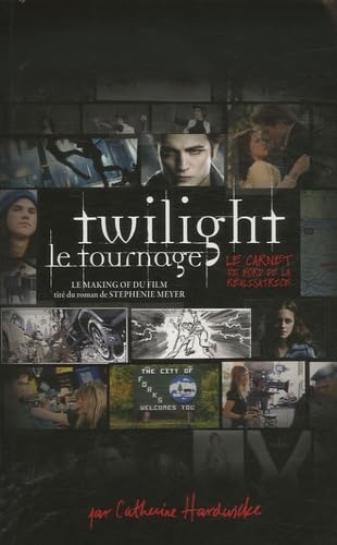 Twilight, carnet de bord de la réalisatrice [French] 2012018343 Book Cover